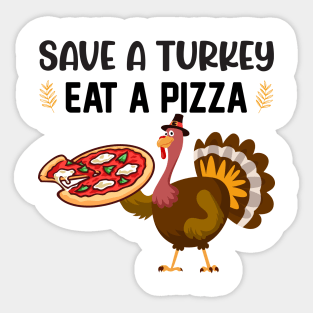 Save A Turkey Eat Pizza Sticker